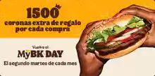 1500 coronas extra de regalo por cada compra el segundo martes de cada mes para clientes My Burger King en Burger King