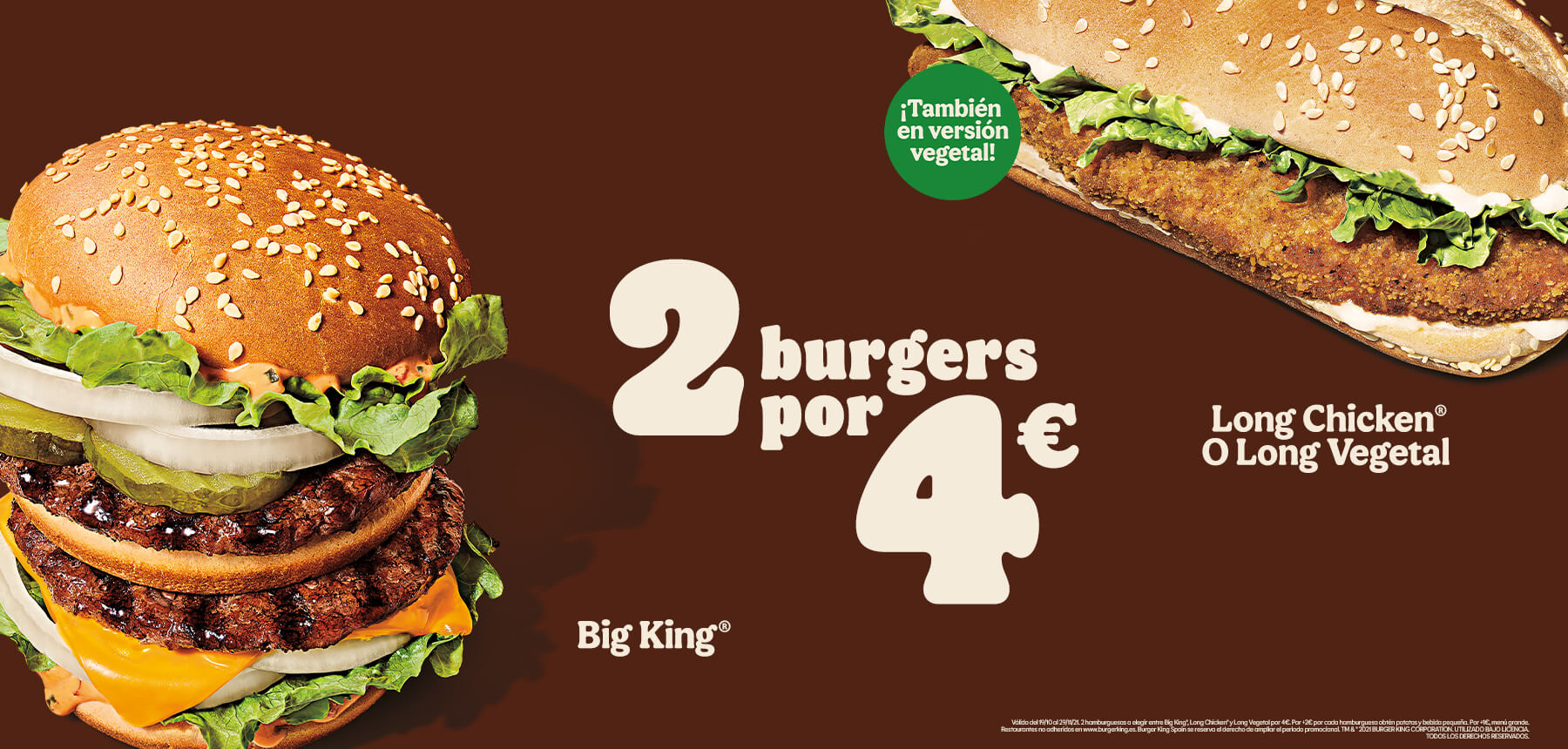 2 hamburguesas a elegir entre Big King, Long Chicken y Long Vegetal por 4€ en Burger King (promoción válida en restaurante y Auto King)