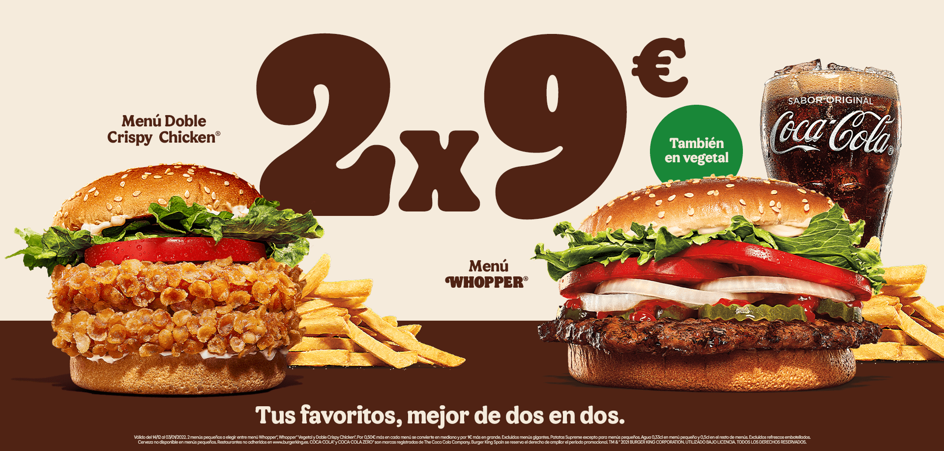 2 menús pequeños a elegir entre menú Whopper, Whopper Vegetal y Doble Crispy Chicken por 9€ en Burger King (oferta válida en pedidos en restaurante)
