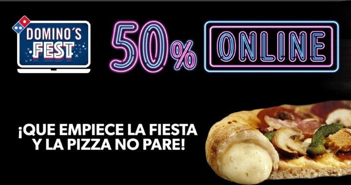 ¡Domino's Fest! Todo al 50% en Domino's Pizza en pedidos online