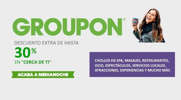 Nuevo cupón 30% en Groupon: restaurantes, belleza, experiencias, servicios locales...