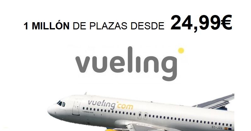 1 millón de plazas desde 24,99€ en Vueling para volar a partir del 30 de julio