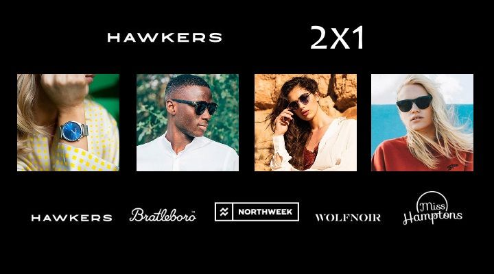 2x1 en Hawkers y en todas sus marcas: Wolfnoir, Miss Hamptons, Northweek y Bratleboro