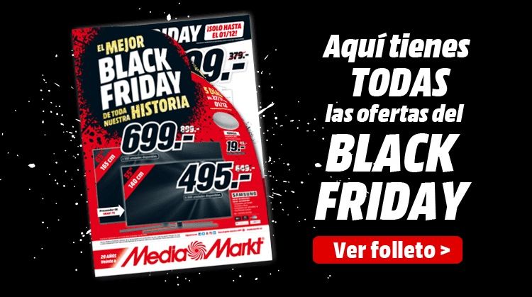 Ya conocemos las ofertas del Black Friday de Media Markt: empieza martes 26 a las 22:00h