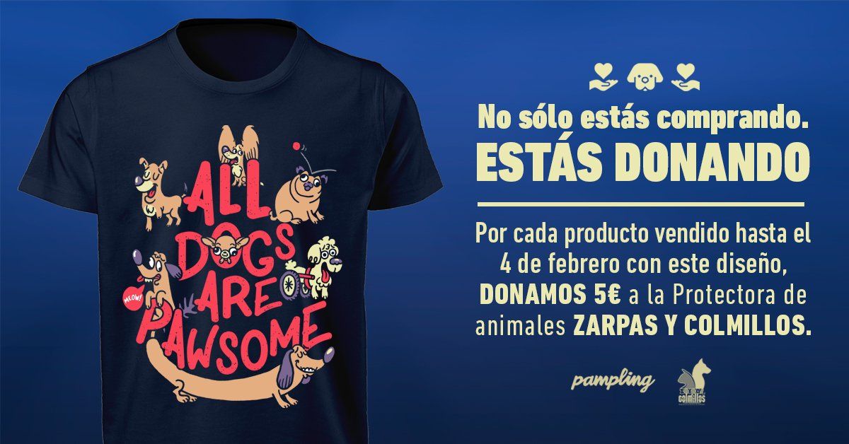 ¡Chollo Solidario! 5€ de donación por cada producto All Dogs Are Pawsome (camiseta desde 9,20€)
