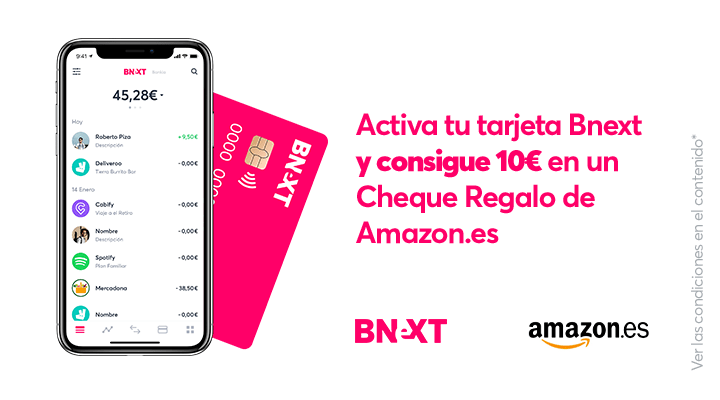¡GRATIS! Cheque 10€ Amazon y muchísimas ventajas con la tarjeta prepago Bnext (gratuita y sin comisiones)