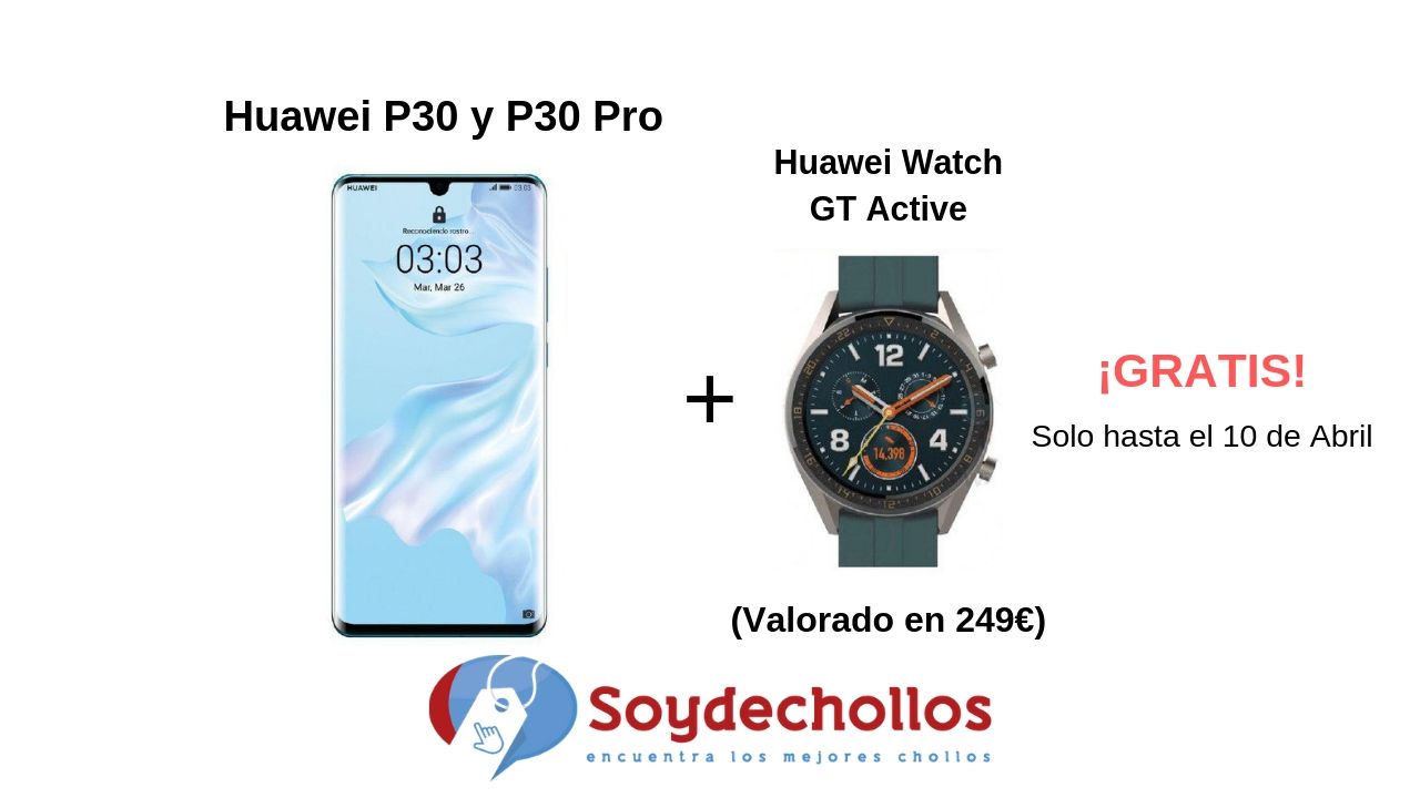 Oferta de lanzamiento Huawei P30 y P30 Pro + regalo Huawei Watch GT