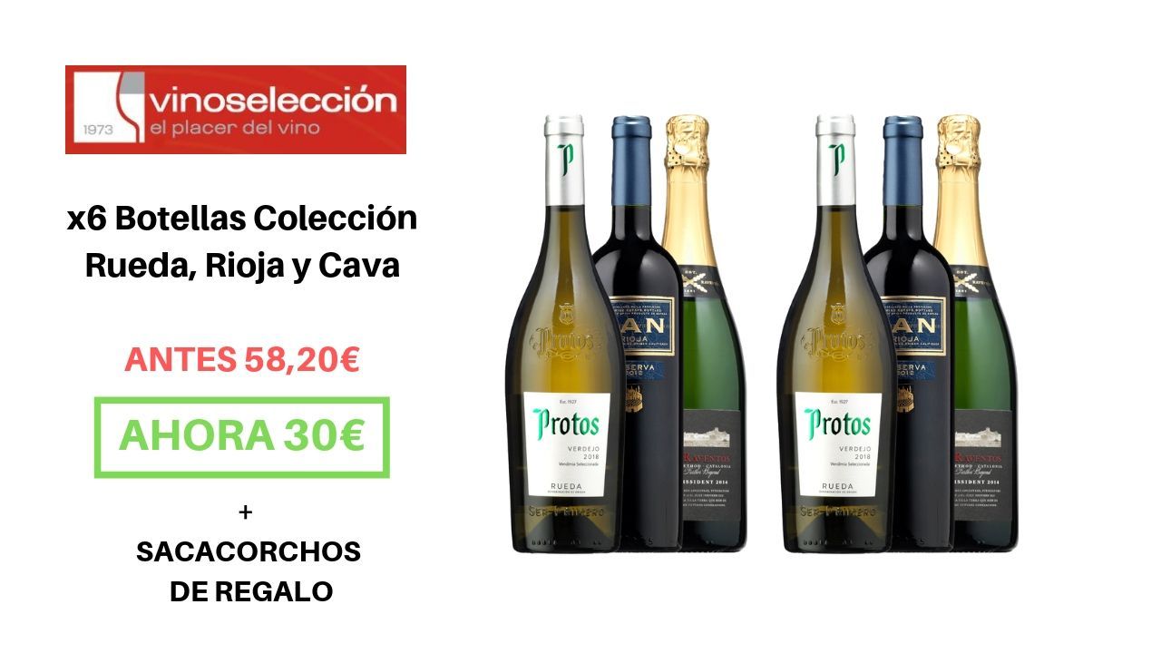 ¡Chollo! Pack de 6 botellas Colección Rueda, Rioja Y Cava valoradas en 58,20€ por sólo 30€ + Regalo