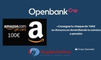 ¡CHOLLO! Cheque de 100€ en Amazon al abrir una cuenta Openbank sin comisiones