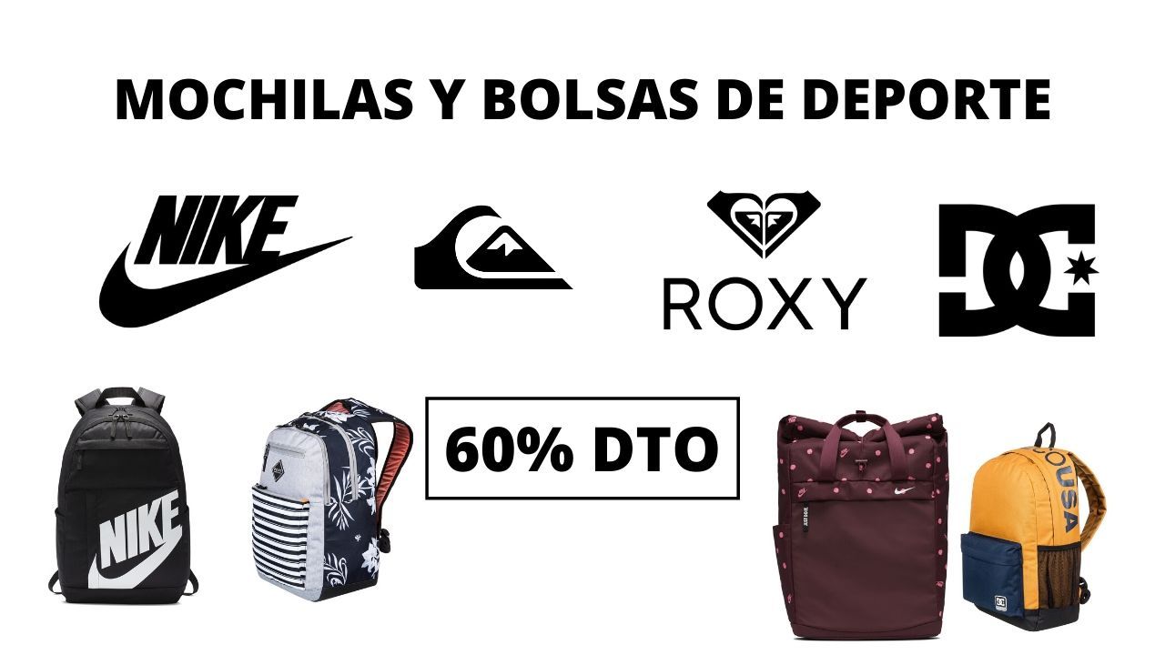 ¡Más Rebajas! Mochilas y bolsas Nike, DC, Roxy y Quiksilver hasta 60% de descuento