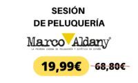 Sesión de peluquería Marco Aldany con tratamiento, lavado, masaje, corte, tinte o mechas y peinado