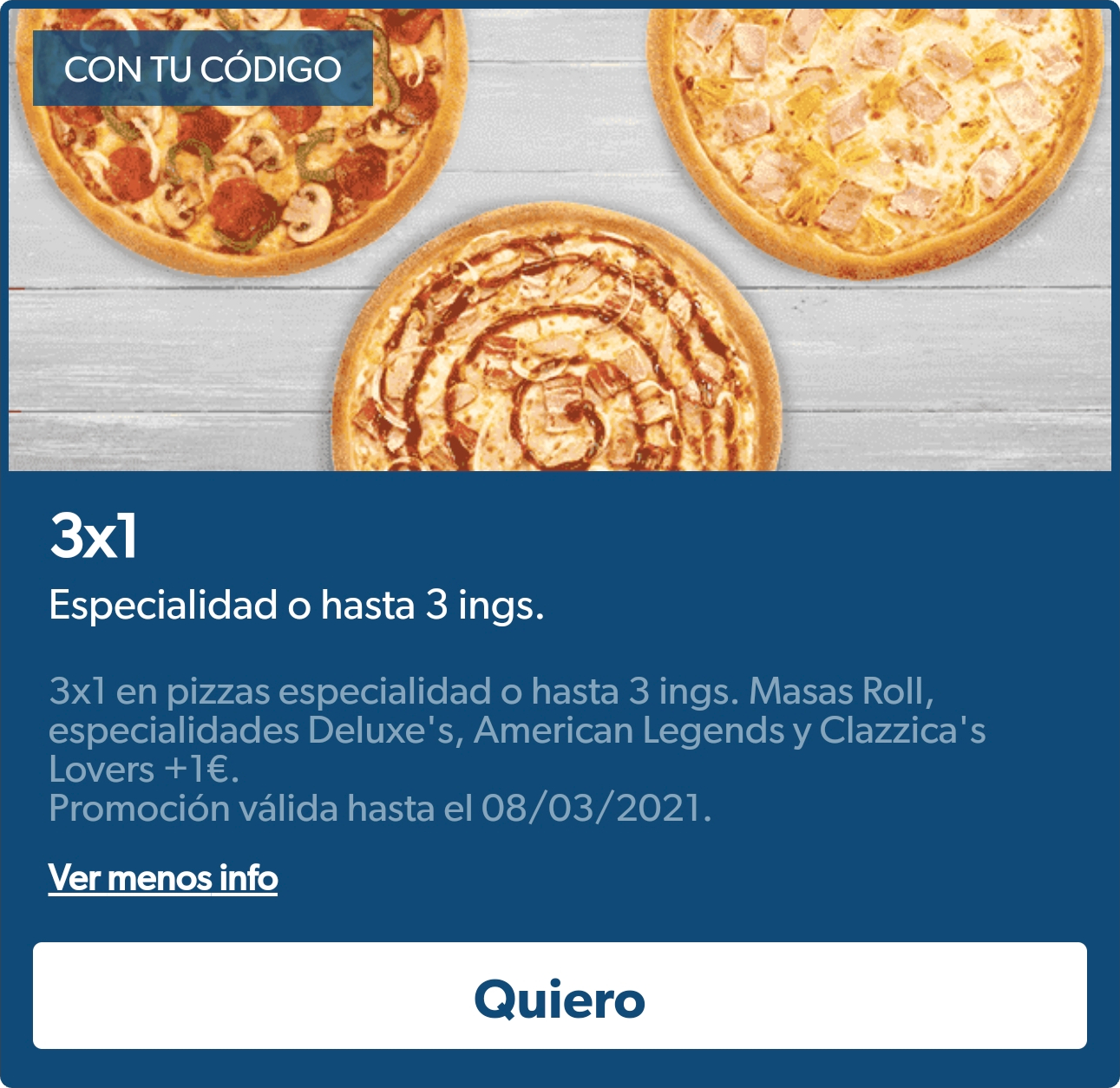 3x1 en pizzas especialidad o hasta 3 ingredientes o margaritas a partir de 4 ingredientes a domicilio en Domino's Pizza (en la App)