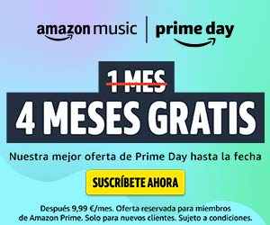 4 meses Amazon Music Unlimited GRATIS ¡Y 3 meses si todavía no eres Prime!