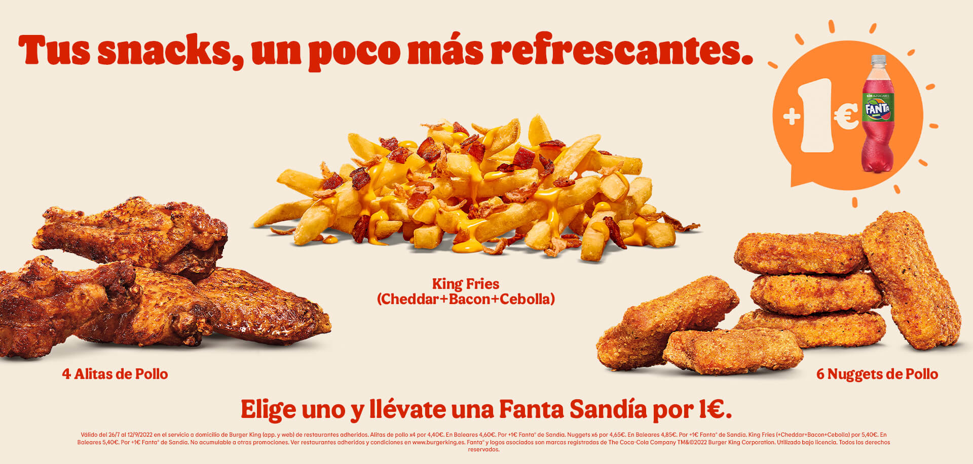 Fanta de Sandía por 1€ más la compra de 4 alitas de pollo (4,40€ o 4,60€), King Fries (Cheddar + Bacon + Cebolla) (5,40€ o 5,40€) o 6 nuggets de pollo (4,65€ o 4,85€) en pedidos en el servicio a domicilio de Burger King (app y web)