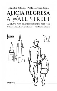 Gratis! Ebook Kindle Alicia regresa a Wall Street: Las claves para invertir con éxito y ser feliz