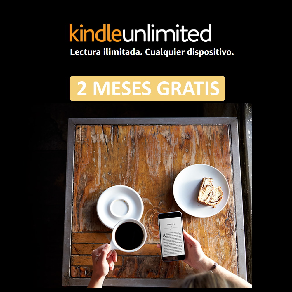 Kindle Unlimited 2 meses gratis de lectura ilimitada desde cualquier dispositivo