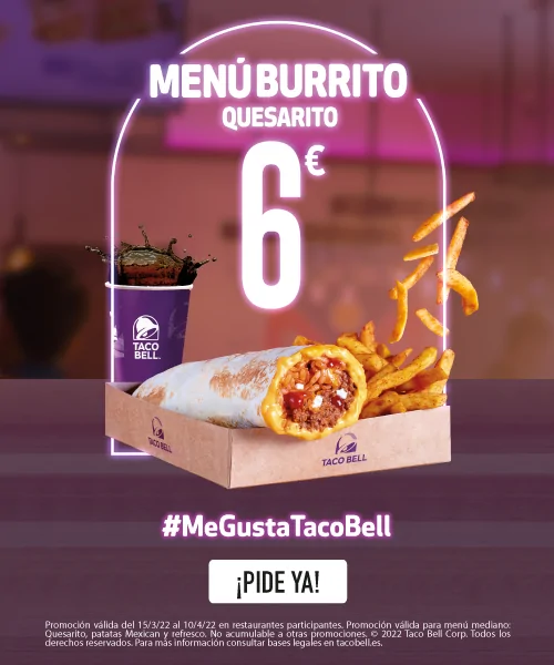 Menú mediano burrito Quesarito por 6€ en Taco Bell (oferta válida en pedidos en restaurante)