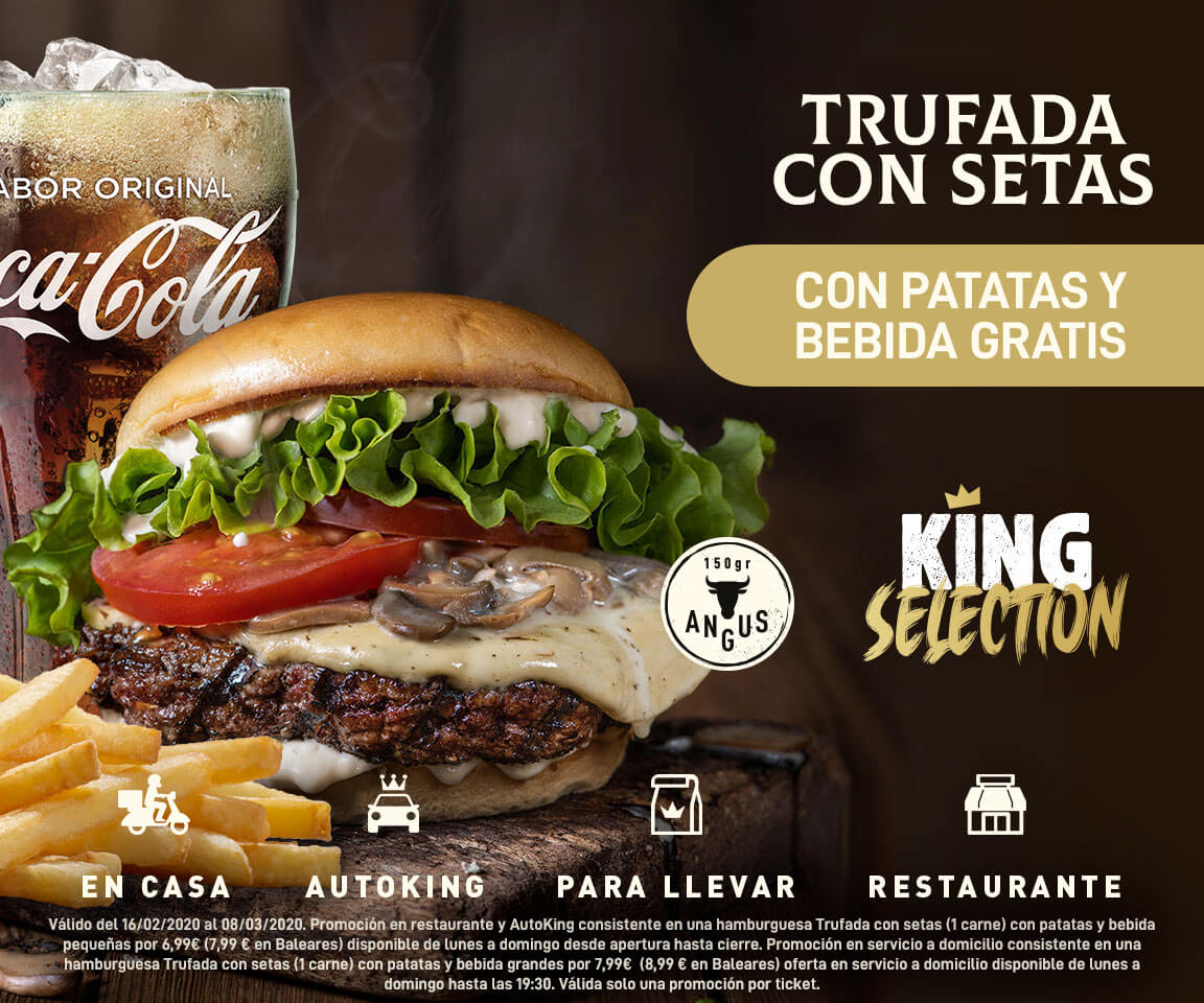 Patatas y bebida gratis por la compra de una hamburguesa Trufada con setas en Burger King (precio desde 6,99€ hasta 8,99€)