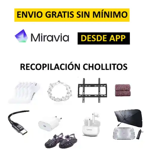 SOLO HOY! Envio GRATIS sin Mínimo en Miravia APP - RECOPILACIÓN DE CHOLLITOS