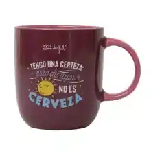 Taza Mr. Wonderful - Tengo una certeza: esto de aquí no es cerveza